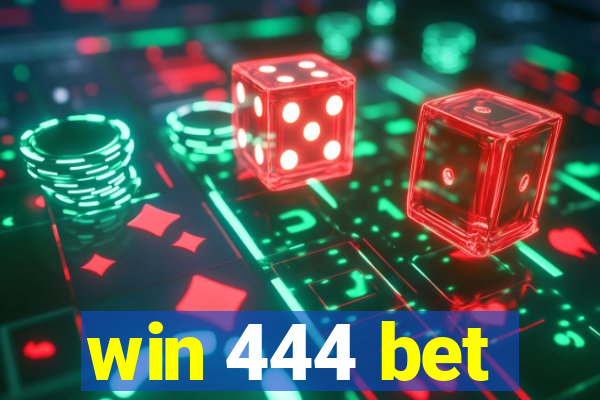 win 444 bet